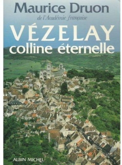 Vzelay, colline ternelle - Une anthologie par Maurice Druon