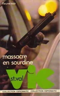 Vic St Val - Massacre en sourdine par Gilles Morris-Dumoulin