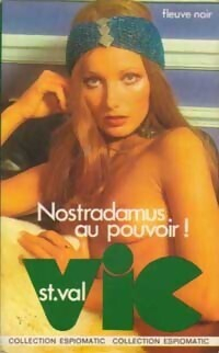 Vic St Val - Nostradamus au pouvoir ! par Gilles Morris-Dumoulin