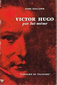 Victor Hugo, par lui-mme  par Henri Guillemin