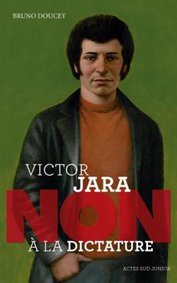 Victor Jara : 'Non  la dictature' par Bruno Doucey