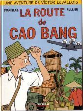 Victor Levallois, tome 2 : la route de Cao Bang par Laurent Rullier