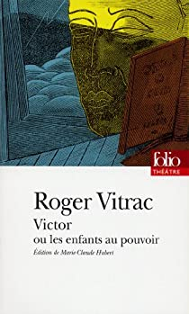 Victor ou Les enfants au pouvoir par Roger Vitrac