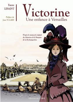 Victorine, Une enfance  Versailles par Fanny Lesaint