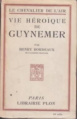 Vie hroque de Guynemer par Henry Bordeaux
