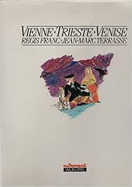 Vienne - Trieste - Venise par Rgis Franc