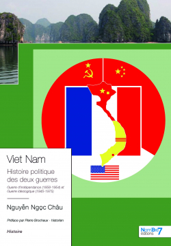 Viet Nam - Histoire politique des deux guerres par Ngoc Chu Nguyn