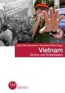 Vietnam: Mythen und Wirklichkeiten par Jrg Wischermann