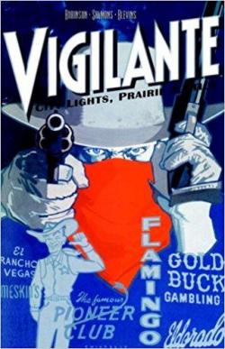 Vigilante: City Lights, Prairie Justice par James Robinson