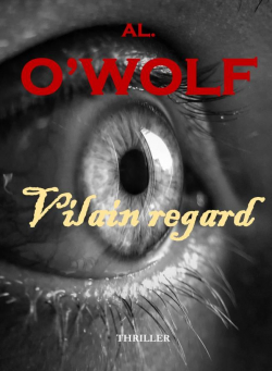 Vilain regard par Al. O`Wolf