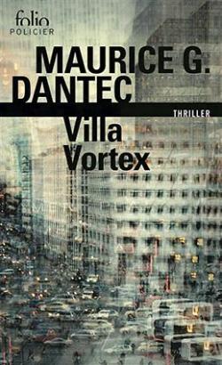 Villa Vortex - Liber Mundi, I par Maurice G. Dantec