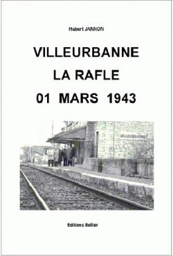 Villeurbanne, la rafle du 01 mars 1943 par Hubert Jannon