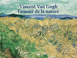 Vincent Van Gogh, l'amour de la nature par Leila Jarbouai