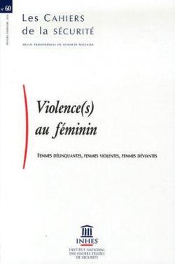 Les Cahiers de la scurit : Violence(s) au fminin par Pascal Andr