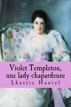 Violet Templeton, une lady chapardeuse par Lhattie Haniel