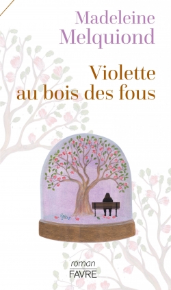 Violette au bois des fous par Madeleine Melquiond