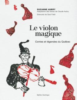 Violon magique : Contes et lgendes du Qubec par Suzanne Aubry