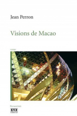 Visions de Macao par Jean Perron