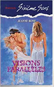 Visions parallles par Jeanne Rose