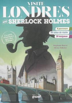 Visite Londres avec Sherlock Holmes par Stphanie Bouvet