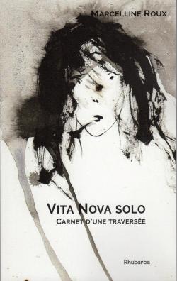 Vita Nova Solo : Carnet d'une traverse par Marcelline Roux