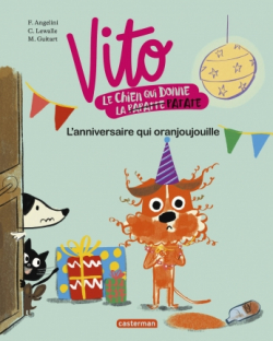 Vito le chien qui donne la (papatte) patate, tome 2 : L'anniversaire qui oranjoujouille par Fabiana Angelini