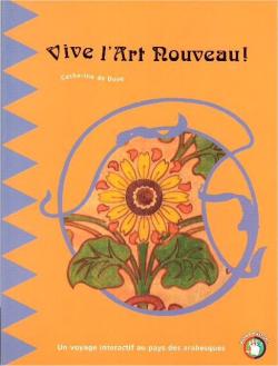 Vive l'Art Nouveau ! par Catherine de Duve
