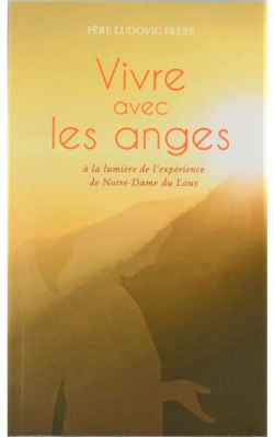 Vivre avec les anges par Pre Ludovic Frre