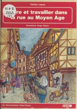 Vivre et travailler dans la rue au Moyen Age par Thrse Leguay