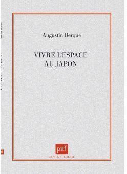 Vivre l'espace au Japon par Augustin Berque