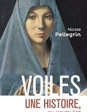 Voiles, une histoire, du Moyen Age au XXe sicle par Nicole Pellegrin