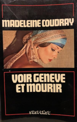 Voir Genve et mourir par Madeleine Coudray