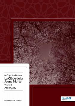 La saga des Brusses, tome 1 : La Clède de la Jeune Morte par Alain Gurly