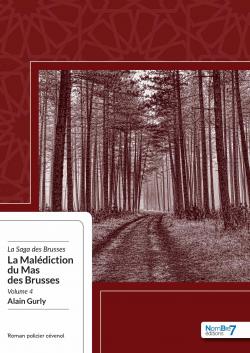 La saga des Brusses, tome 4 : La Malédiction du Mas des Brusses par Gurly