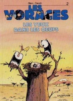 Les Voraces, tome 2 : Les yeux dans les oeufs par Raoul Cauvin