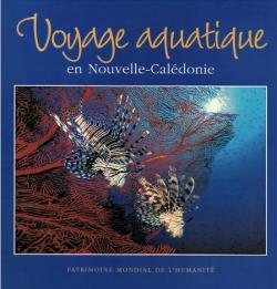 Voyage aquatique en Nouvelle-Caldonie par Jean-Luc Joly