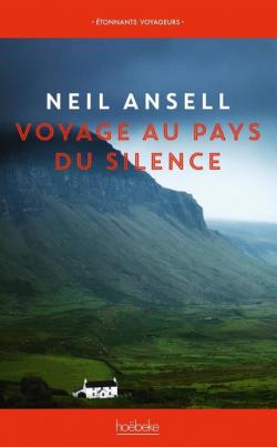 Voyage au pays du silence par Neil Ansell