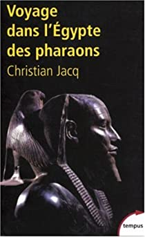 Voyage dans l'Egypte des pharaons par Christian Jacq