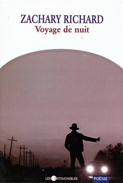 Voyage de nuit : Cahier de posie, 1975-79 par Zachary Richard