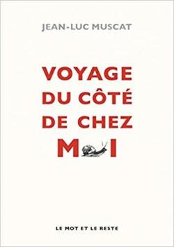 Voyage du ct de chez moi par Jean-Luc Muscat