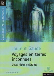 Voyages en terres inconnues : deux rcits sidrants par Laurent Gaud