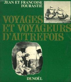 Voyages et voyageurs d'autrefois par Jean Fourasti