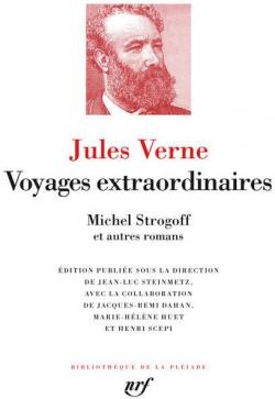 Voyages extraordinaires : Michel Strogoff et autres romans  par Jules Verne