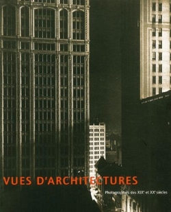 Vues d'architectures : Photographies des XIXme et XXme sicles  par Serge Lemoine