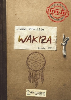 Wakiza : Livre-jeu par Lionel Cruzille