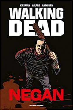 Walking Dead - Negan par Robert Kirkman