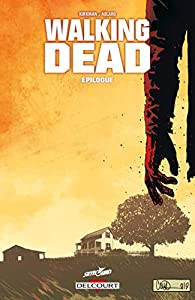 Walking Dead, tome 33 : Epilogue par Robert Kirkman