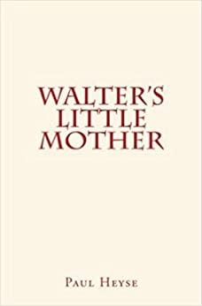 Walter's Little Mother par Paul von Heyse