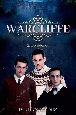 Warcliffe 2. Le Secret par Francine Godin-Savary