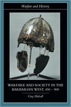Warfare and Society in the Barbarian West 450-900 par Guy Halsall